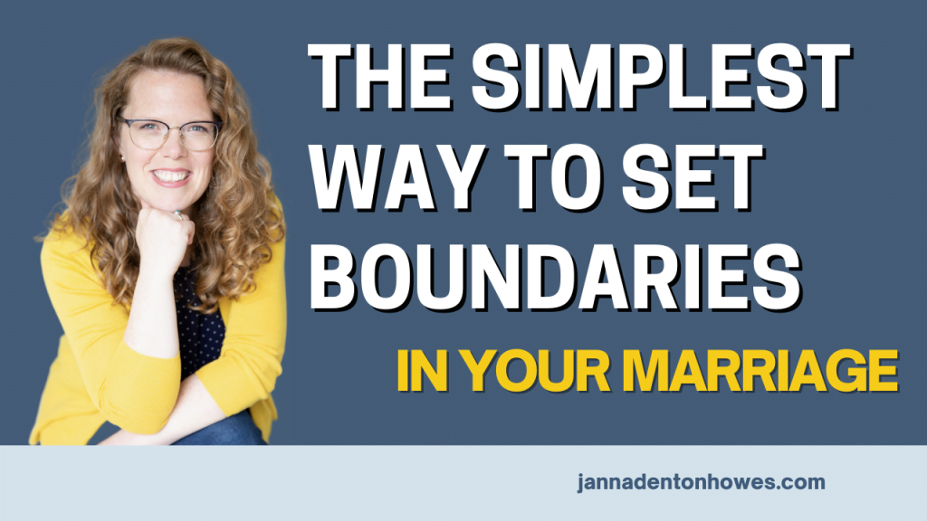 The Simplest Way To Set Boundaries Wanting It More Janna Denton Howes 4102