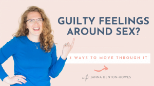 Guilty feelings about sex