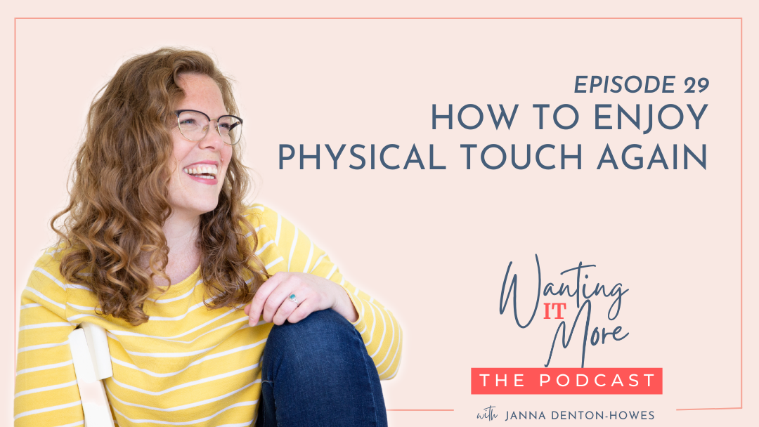 How to enjoy physical touch again